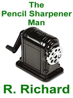 cover image of The Pencil Sharpener Man